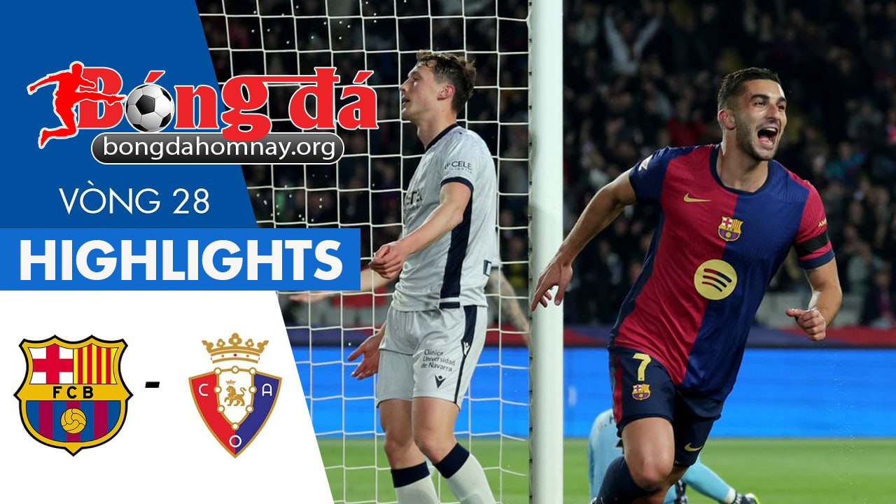 Highlights Barcelona Vs Osasuna - Laliga: Chiến thắng áp đảo (28/3 - La Liga)