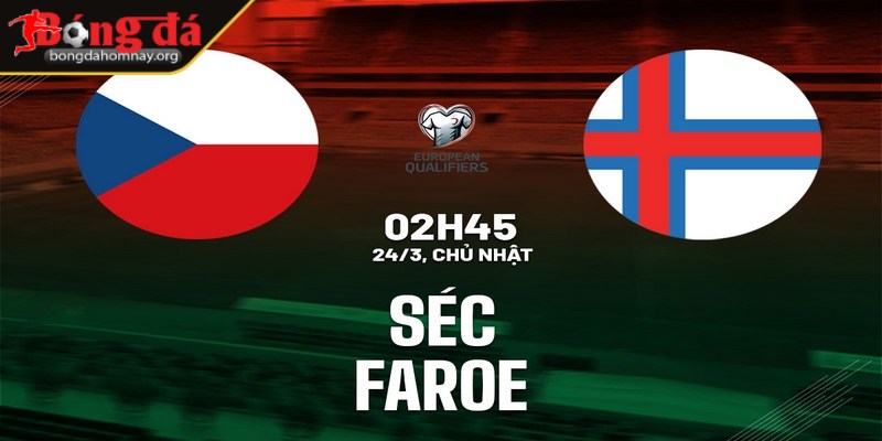 Nhận định Cộng Hòa Séc Vs Faroe Islands - 02h45 23/3/2025 - Vòng loại World Cup Châu Âu 3 Trận đấu giữa Cộng Hòa Séc vs Faroe Islands sẽ kết thúc với kết quả bất ngờ