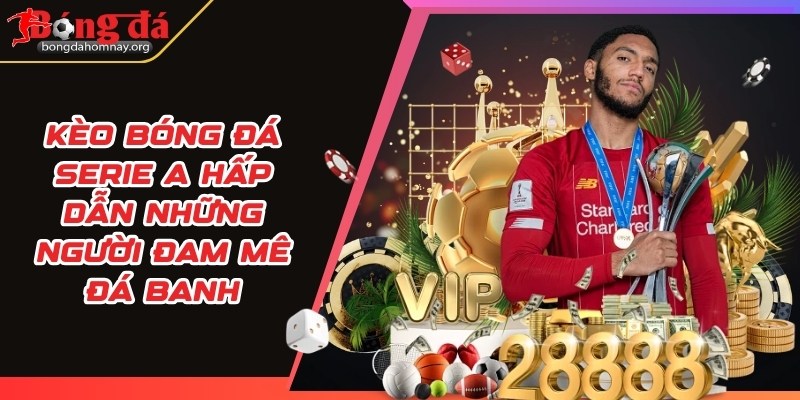 keo bong da serie a