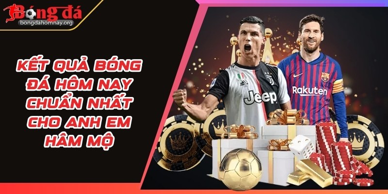ket qua bong da hom nay