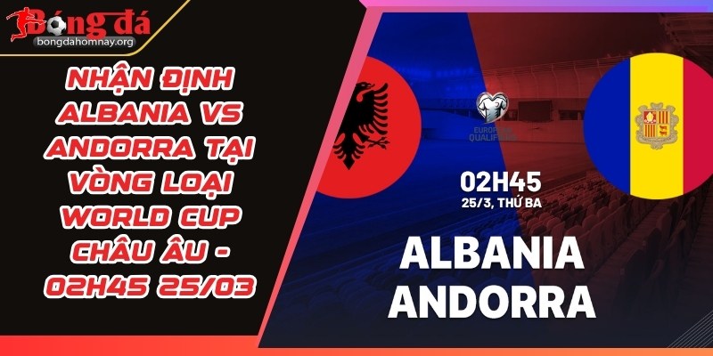nhan dinh albania vs andorra