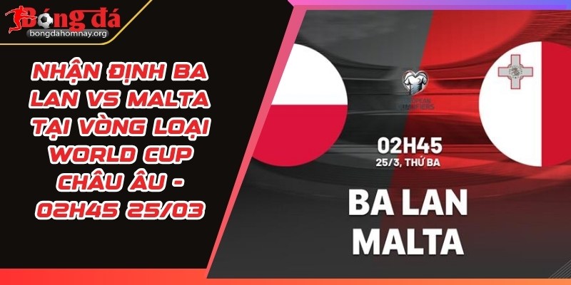 nhan dinh ba lan vs malta