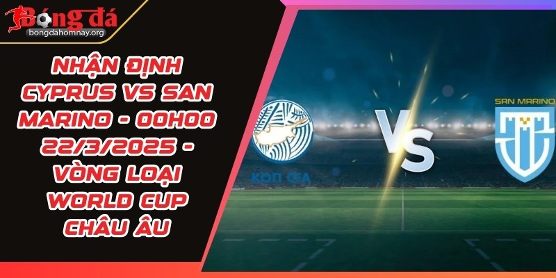 nhan dinh cyprus vs san marino