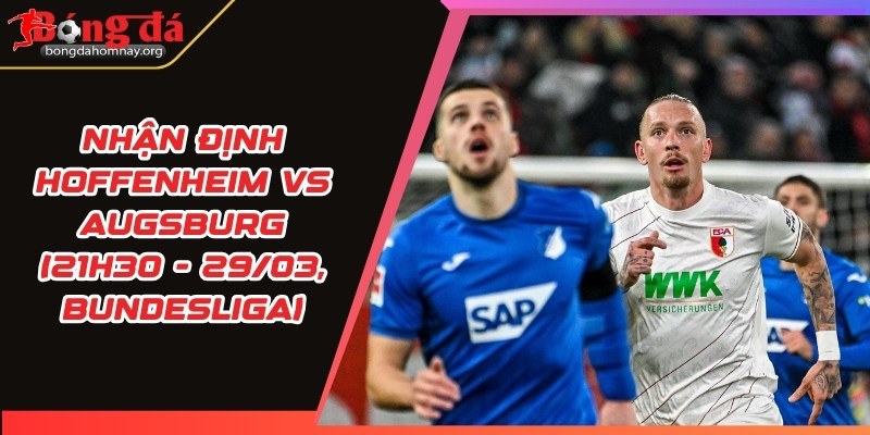 nhan dinh hoffenheim vs augsburg