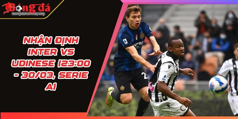 nhan dinh inter vs udinese