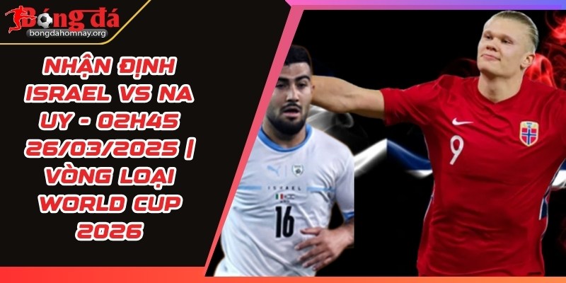 nhan dinh israel vs na uy