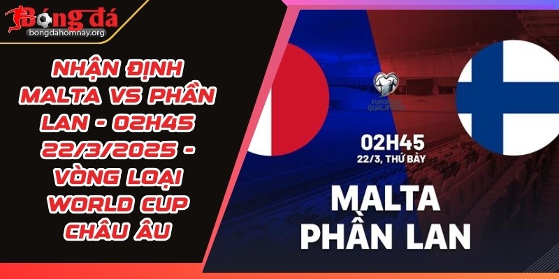 nhan dinh malta vs phan lan