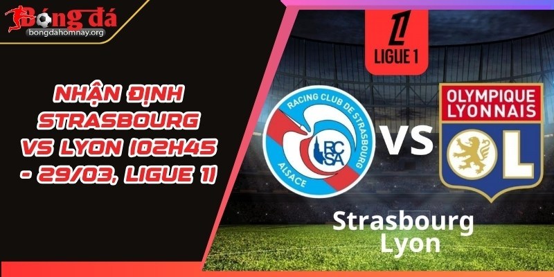 nhan dinh strasbourg vs lyon