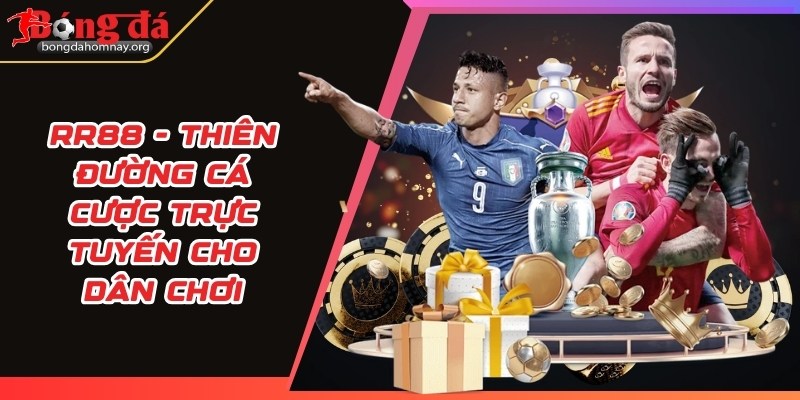 RR88 - Thiên đường cá cược trực tuyến cho dân chơi 3 rr88
