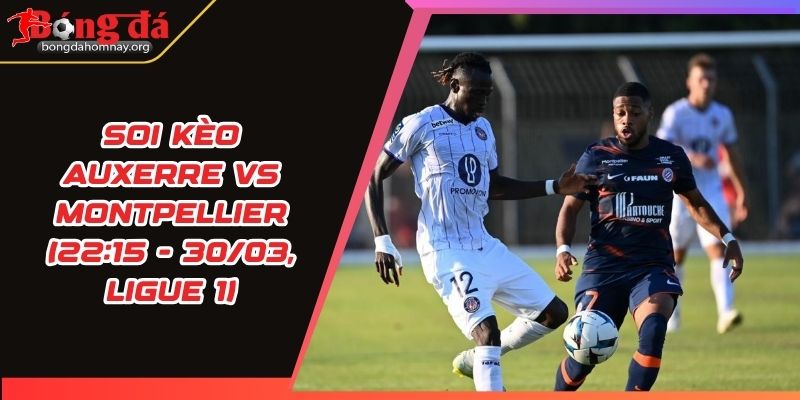 soi keo auxerre vs montpellier