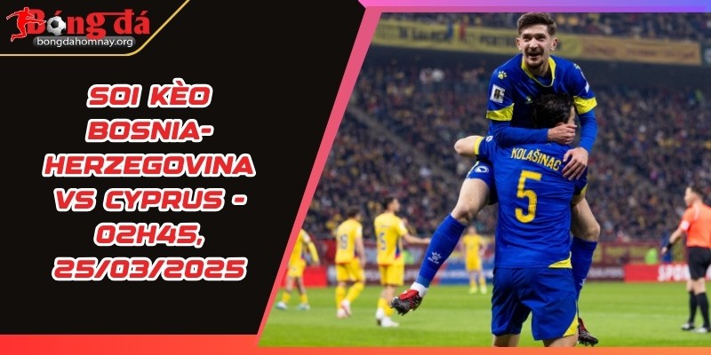 soi keo bosnia herzegovina vs cyprus