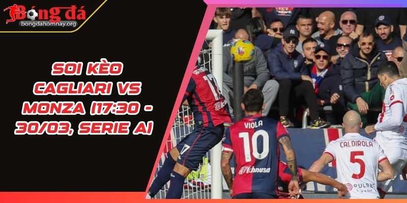 soi keo cagliari vs monza