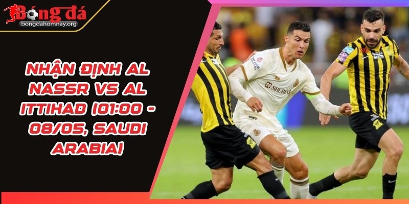 nhan dinh al nassr vs al ittihad