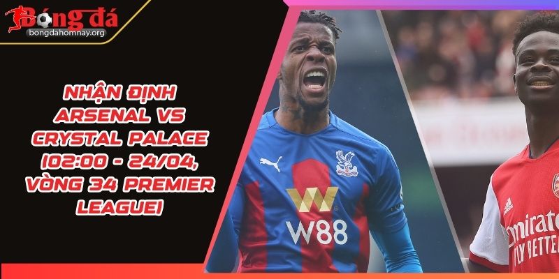 nhan dinh arsenal vs crystal palace