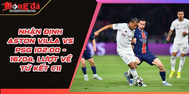 nhan dinh aston villa vs psg