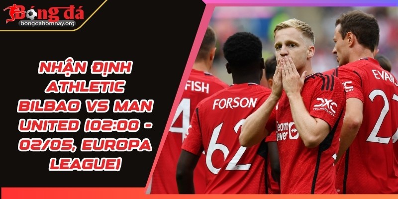 nhan dinh athletic bilbao vs man united