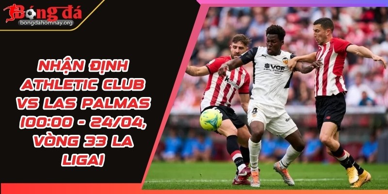 nhan dinh athletic club vs las palmas 1