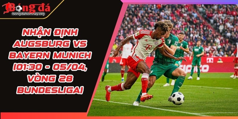 nhan dinh augsburg vs bayern munich