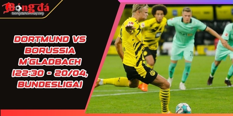 nhan dinh dortmund vs borussia mgladbach