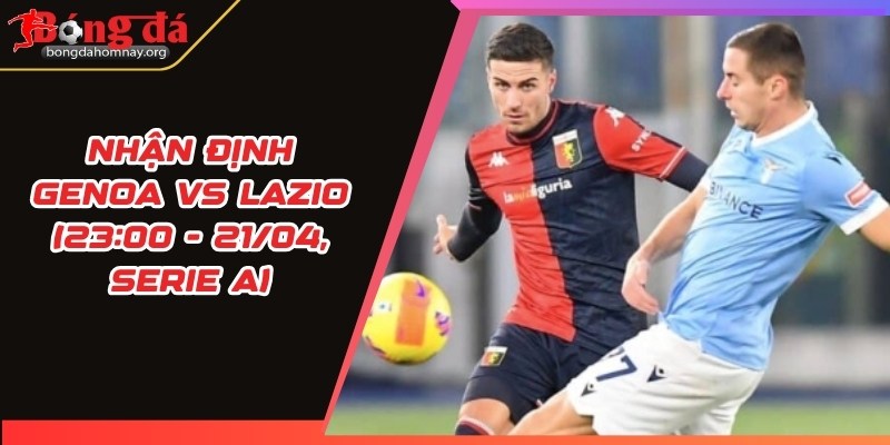 nhan dinh genoa vs lazio