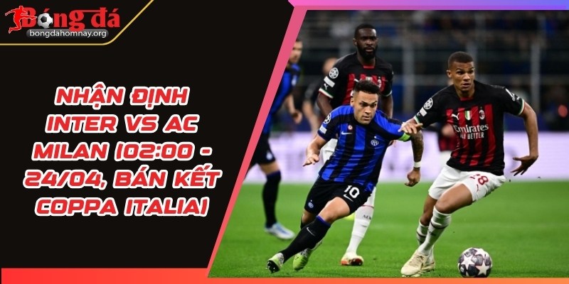 nhan dinh inter vs ac milan