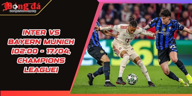 nhan dinh inter vs bayern munich