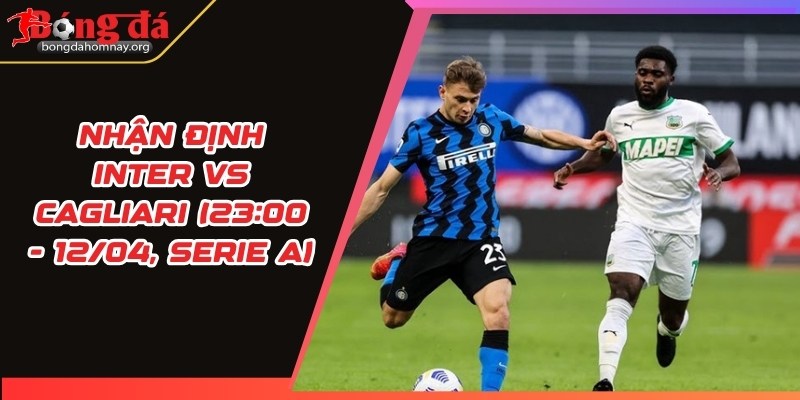 nhan dinh inter vs cagliari