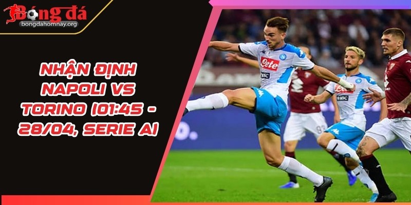 nhan dinh napoli vs torino