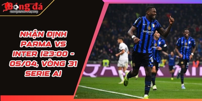 nhan dinh parma vs inter
