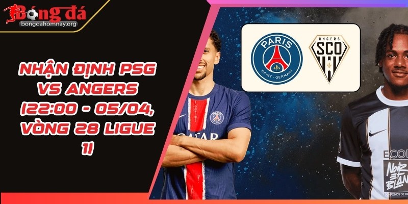 nhan dinh psg vs angers