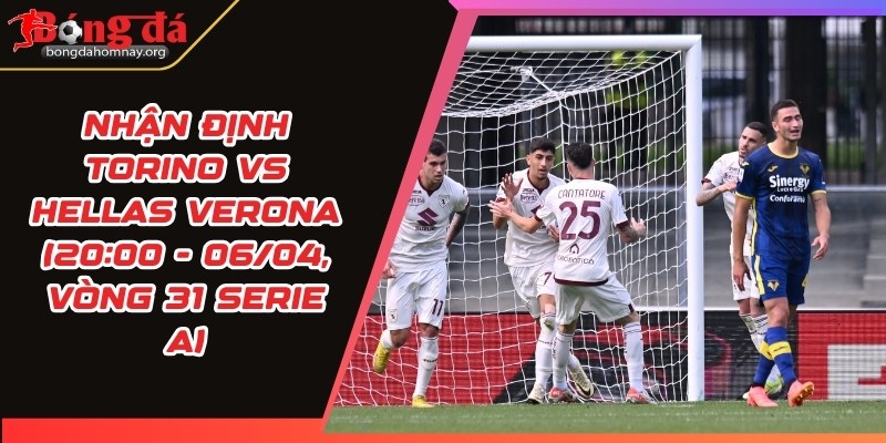 nhan dinh torino vs hellas verona