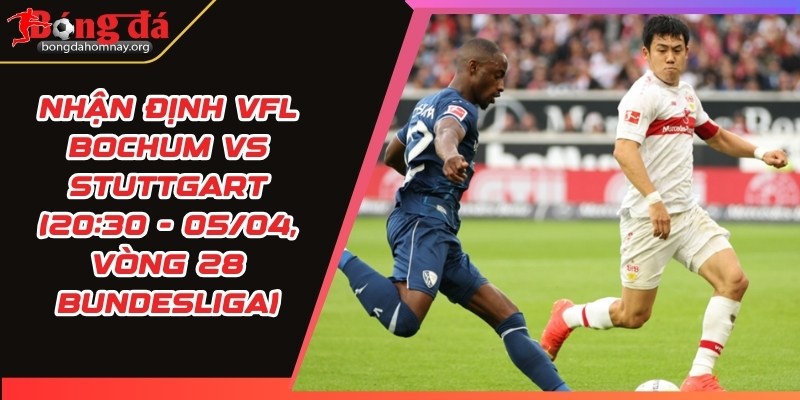 nhan dinh vfl bochum vs stuttgart
