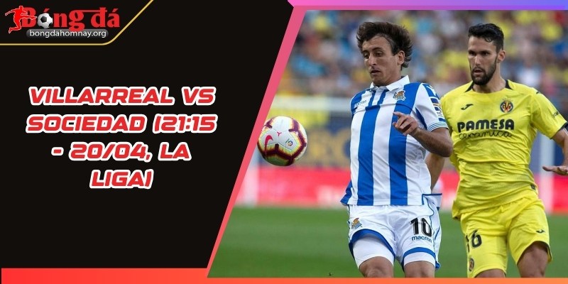 nhan dinh villarreal vs sociedad