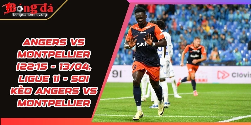 soi keo angers vs montpellier