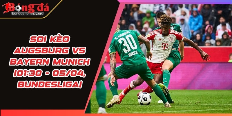 soi keo augsburg vs bayern munich