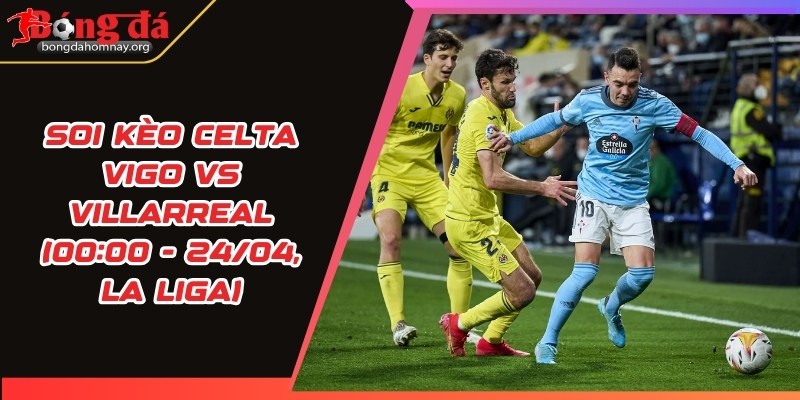 soi keo celta vigo vs villarreal 1