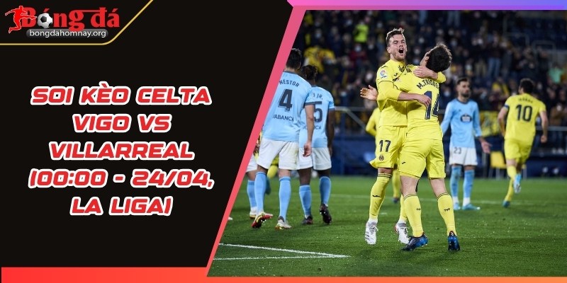 soi keo celta vigo vs villarreal