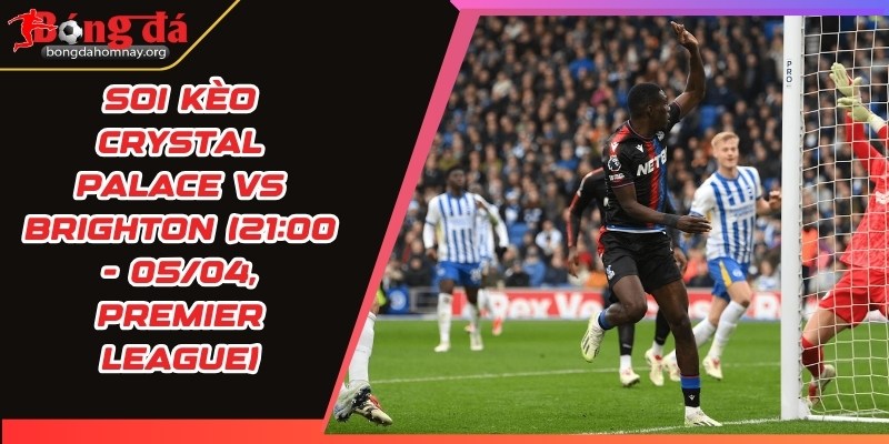 soi keo crystal palace vs brighton