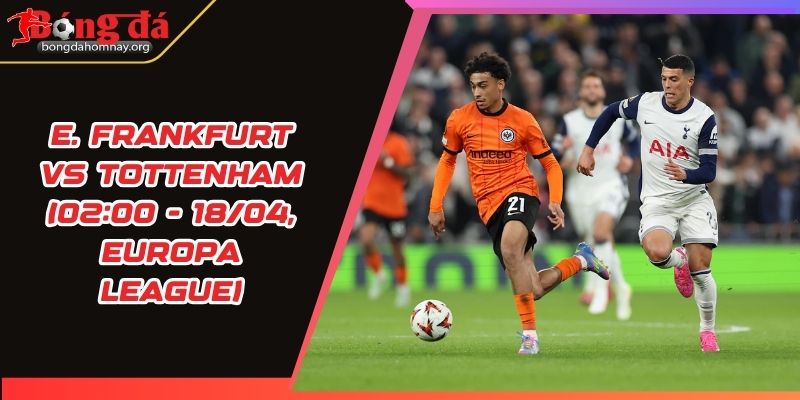 soi keo e frankfurt vs tottenham