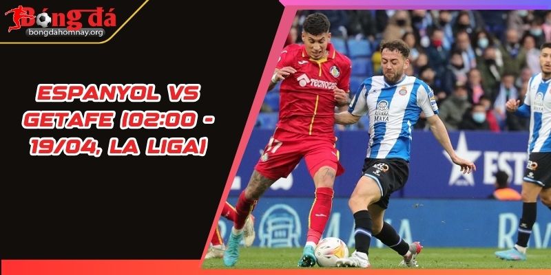 soi keo espanyol vs getafe