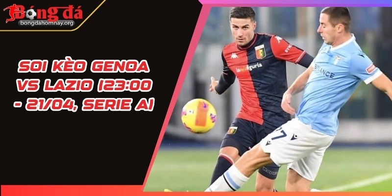 soi keo genoa vs lazio