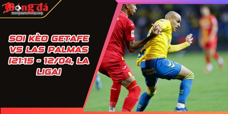 soi keo getafe vs las palmas