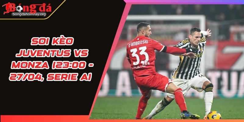 soi keo juventus vs monza