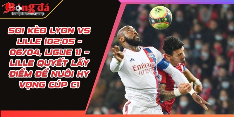 soi keo lyon vs lille