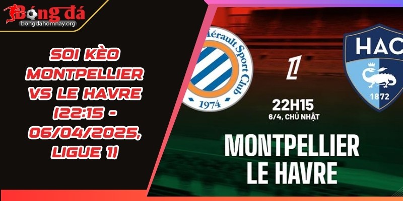 soi keo montpellier vs le havre