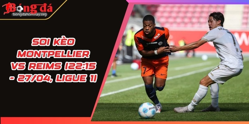 soi keo montpellier vs reims