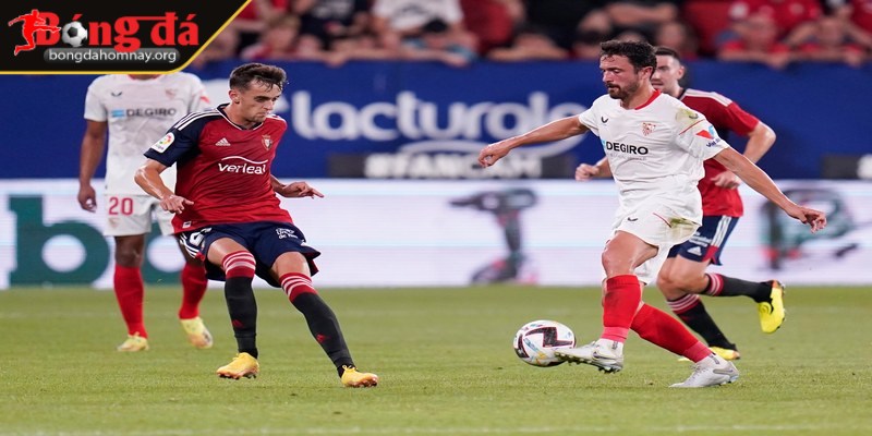 Soi kèo Osasuna vs Sevilla (00:00 - 25/04, La Liga) - Sevilla cần chiến thắng để bám sát nhóm dự cúp châu Âu 1 Osasuna hy vọng thoát khỏi nhóm trụ hạng trong mùa giải năm nay