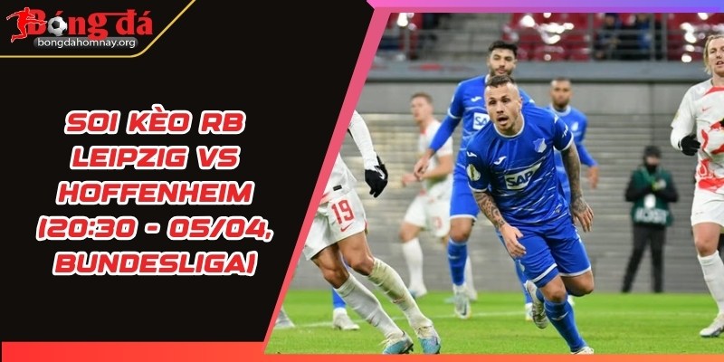 soi keo rb leipzig vs hoffenheim
