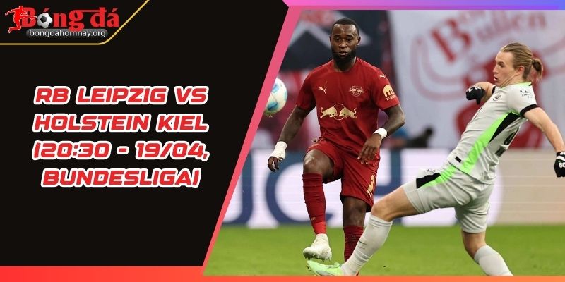 soi keo rb leipzig vs holstein kiel