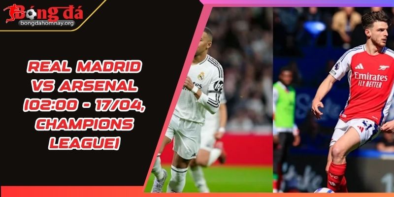 soi keo real madrid vs arsenal